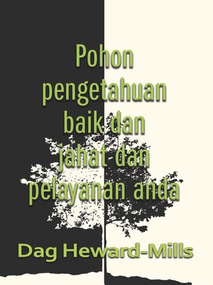 cover image of Pohon Pengetahuan Baik Dan Jahat Dan Pelayanan Anda